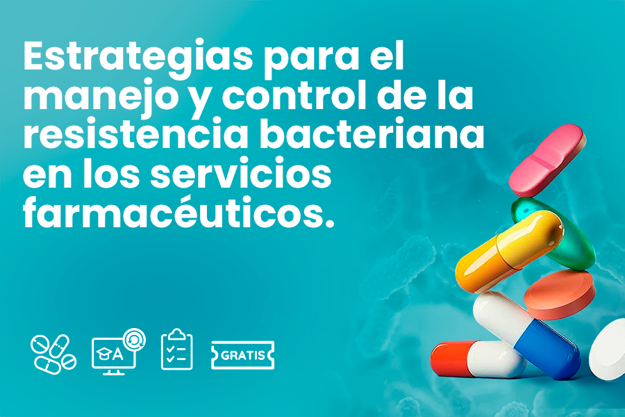 Estrategias para el manejo y control de la resistencia bacteriana en los servicios farmacéuticos