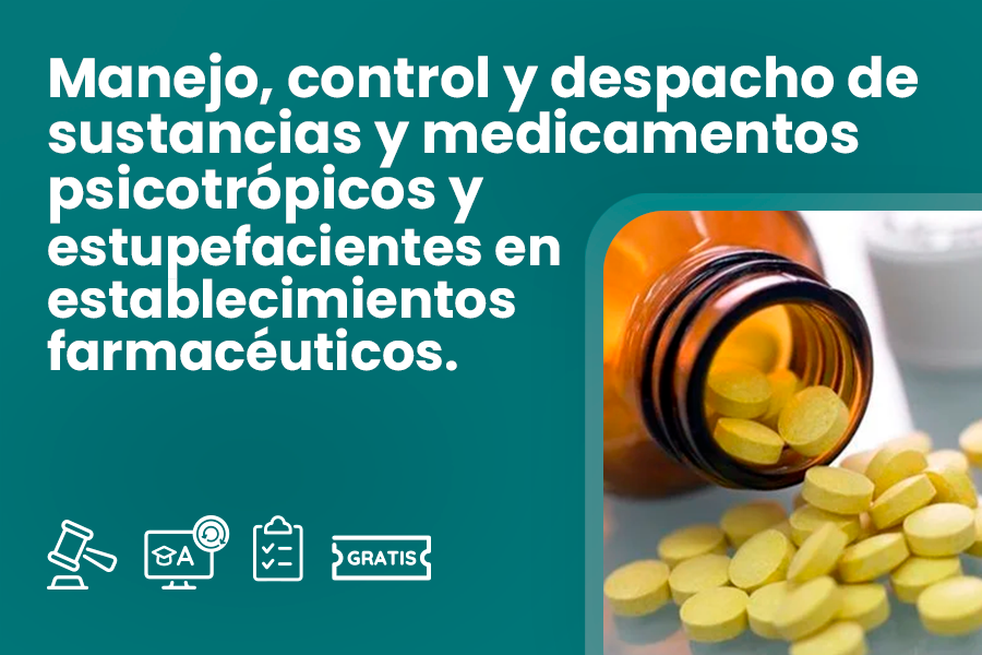 Manejo, control y despacho de sustancias y medicamentos psicotrópicos y estupefacientes en establecimientos farmacéuticos